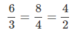 \frac{6}{3} = \frac{8}{4} = \frac{4}{2}